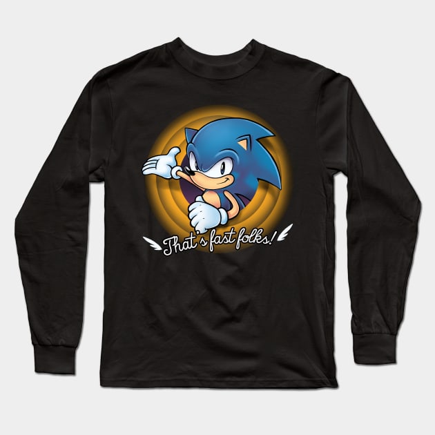 That's fast folks - Sonic the Hedgehog Video Game - Funny Crossover Long Sleeve T-Shirt by BlancaVidal